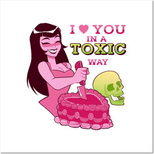 I love yo in a toxic way Posters and Art